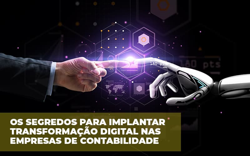Os Segredos Para Implantar Transformação Digital Nas Empresas De Contabilidade - Contabilidade Consultiva | Marco Educação