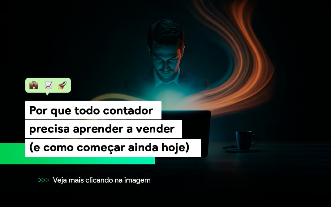 Descubra por que o contador que sabe vender cresce mais rápido e como transformar sua forma de vender serviços contábeis com estratégia e confiança.